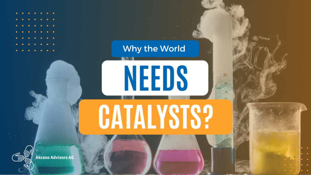 Why the World needs Catalysts