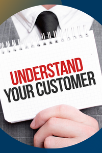 Understand your customer